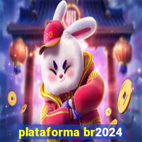 plataforma br2024